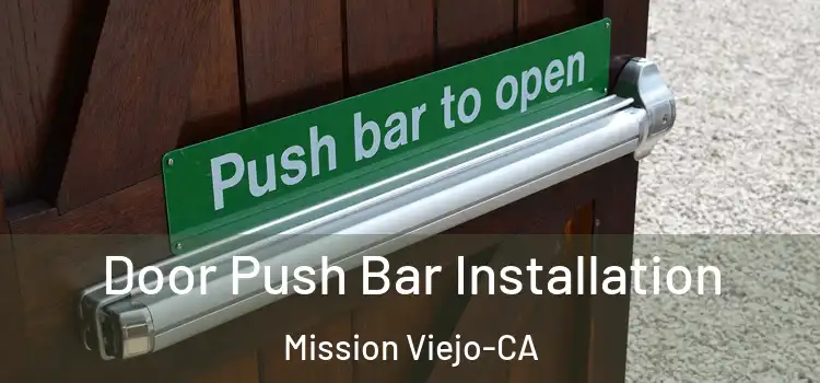 Door Push Bar Installation Mission Viejo-CA
