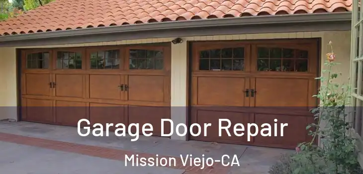 Garage Door Repair Mission Viejo-CA