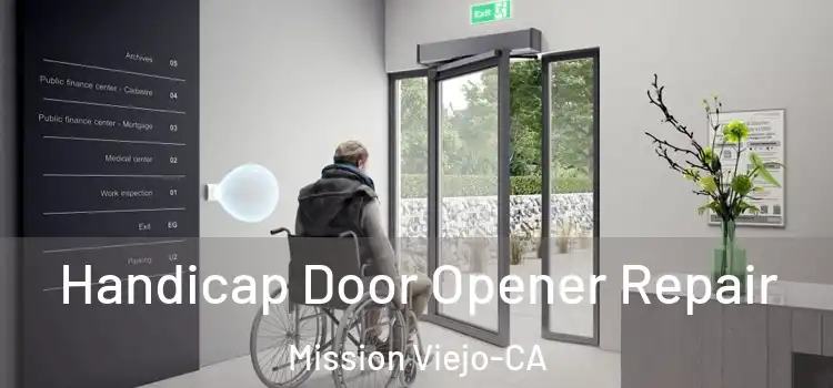  Handicap Door Opener Repair Mission Viejo-CA