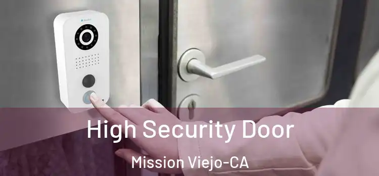 High Security Door Mission Viejo-CA