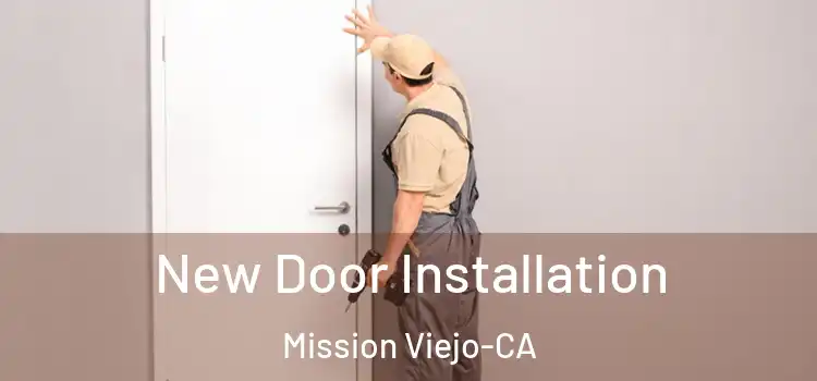  New Door Installation Mission Viejo-CA