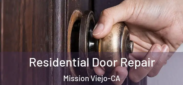  Residential Door Repair Mission Viejo-CA